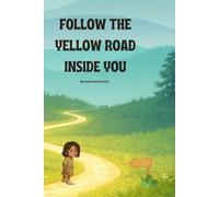 Follow the Yellow Road Inside You