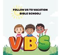 Follow us to Vacation Bible School