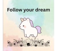 Follow your dream of 120 pages
