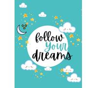 Follow your dreams