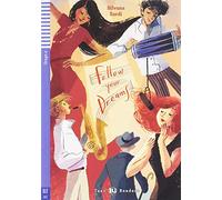 Follow your dreams. Con espansione online: Follow your Dreams + downloadable audio