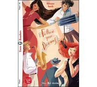 Follow your dreams. Ediz. per la scuola. Con e-book. Con espansione online: Follow your Dreams + downloadable audio (Eli readers)