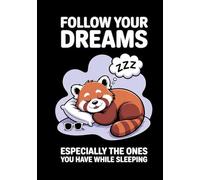 Follow Your Dreams Especially the Ones You Have While Sleeping: A Sarcastic and Humorous Dotted Journal with 200 Pages | Hardcover Notebook Featuring ... for Dreamers, Nappers, and Procrastinators