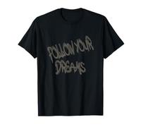 Follow Your Dreams Motivational Quote Camiseta