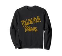Follow Your Dreams Motivational Quote Sudadera