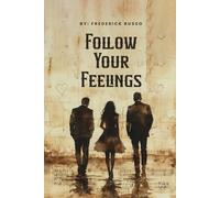 Follow Your Feelings