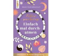 Follow your Feelings - Make your bracelet - Schmuckset Breathe VE, 10 Ex.: Anleitung und Material für ein Armband. Mit gestalteter Geschenkkarte