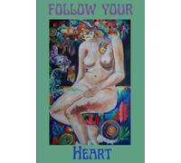 Follow Your Heart: Lined Journal