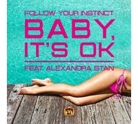 Follow Your Instinct Feat. Alexandra Stan - Baby,It's Ok [Import]