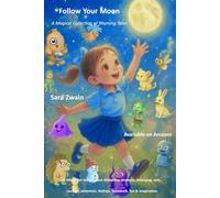 Follow Your Moon: A Magical Collection of Rhyming Tales