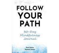 Follow Your Path: 30-Day Mindfulness Journal