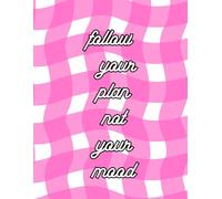 Follow your plan not your mood: Notebook, Journal, Aesthetic Organizer, Password Book