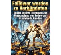 Follower werden zu Verbündeten: Social-Selling-Techniken zur Umwandlung von Followern in zahlende Kunden