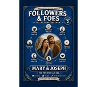 Followers & Foes of the New Testament, Book 2: Mary & Joseph: Two Who Said Yes to God - A Bible Activity Book for Kids Ages 9-12