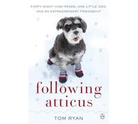Following Atticus: How a little dog led one man on a journey of rediscovery to the top of the world