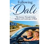 Following Dali: The Journey Through Genius, Madness and Landscapes of Mind