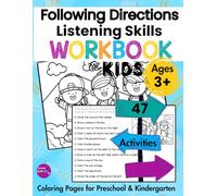 Following Directions and Listening Skills Workbook For Kids Ages 3+ Coloring Pages for Preschool and Kindergarten: Kids in All Seasons Educational ... Directions, and Fine Motor Development