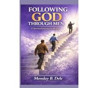 FOLLOWING GOD THROUGH MEN