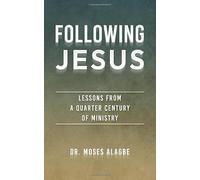 Following Jesus: Lessons from a Quarter Century of Ministry