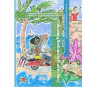 Following Stefano in Puerto Rico: Seguendo Stefano in Porto Rico (A Bilingual English and Italian Book)