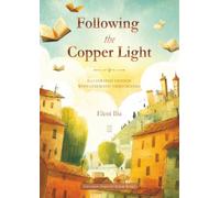 Following the Copper Light: Illustrated Edition with Cinematic Video Scenes (Literature-Inspired Action)