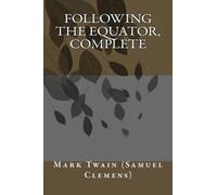 Following the Equator, Complete