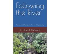 Following the River: Poems and Musings on Nature & Spirituality