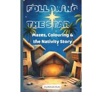 Following the Star: Mazes, Colouring & the Nativity Story (The Great Story: Bible Activities for Kids Series)