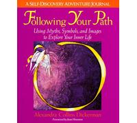 Following Your Path: Using Myths, Symbols and Images to Explore Your Inner Life (Inner Workbooks S.)