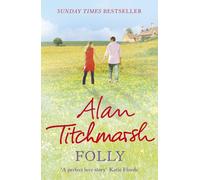 Folly: A story of family secrets, love and betrayal by the acclaimed writer, beloved gardener and national treasure
