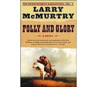 Folly and Glory: A Novel: 4 (The Berrybender Narratives, 4)