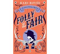 Folly At The Fair: 3 (Annie Oakley Mystery Series)