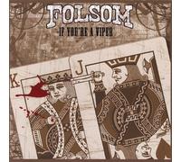Folsom - If You're a Viper