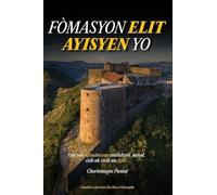 Fòmasyon Elit Ayisyen Yo: Pou yon refondasyon entèlektyèl, moral, etik ak sivik an Ayiti