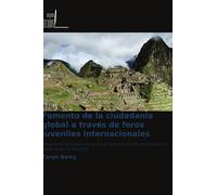 Fomento de la ciudadanía global a través de foros juveniles internacionales: Programa de Educación sobre el Patrimonio Mundial para los Jóvenes de la UNESCO