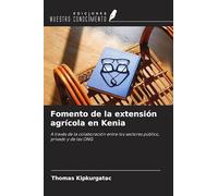 Fomento de la extensión agrícola en Kenia: A través de la colaboración entre los sectores público, privado y de las ONG