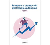 FOMENTO Y PROMOCIÓN DEL TRABAJO AUTÓNOMO: FCOO04 (Formación complementaria)