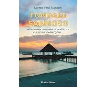 Fondale sabbioso. Alla nostra capacità di resilienza e a come riemergere... (I diamanti)