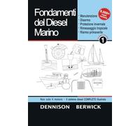 Fondamenti del Diesel Marino 1: Manutenzione, Disarmo, Protezione invernale, Rimessaggio tropicale, Riarmo primaverile
