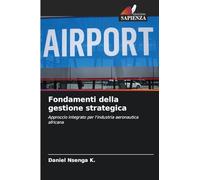 Fondamenti della gestione strategica: Approccio integrato per l'industria aeronautica africana