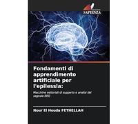 Fondamenti di apprendimento artificiale per l'epilessia: Macchine vettoriali di supporto e analisi del segnale EEG