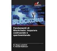 Fondamenti di Blockchain: Imparare costruendo e sperimentando