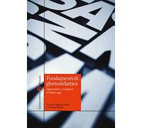 Fondamenti di glottodidattica. Apprendere e insegnare le lingue oggi (Manuali universitari)