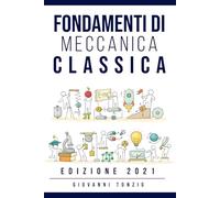 Fondamenti di Meccanica Classica Edizione 2021