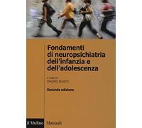 Fondamenti di neuropsichiatria dell'infanzia e dell'adolescenza (Manuali)
