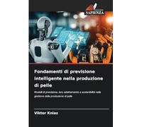 Fondamenti di previsione intelligente nella produzione di pelle