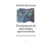 Fondamenti di psicologia sperimentale: Prefazione di Enrico Morselli (Italian Edition)