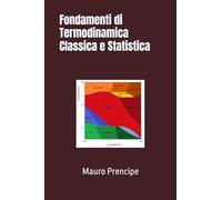 Fondamenti di Termodinamica Classica e Statistica