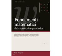 Fondamenti matematici della meccanica quantistica (fisica teorica)