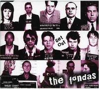 Fondas, The - Get Out [Import]